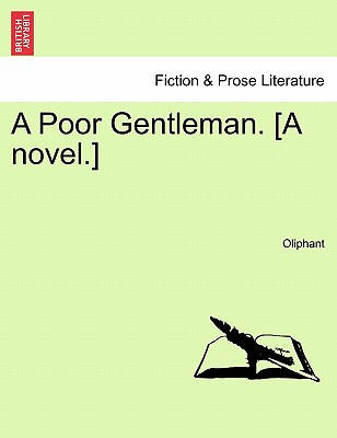 Libro A Poor Gentleman. [a Novel.] - Oliphant, Margaret W...