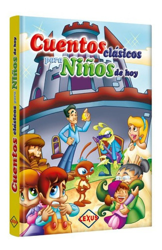 Cuentos Clásicos Para Niños De Hoy 