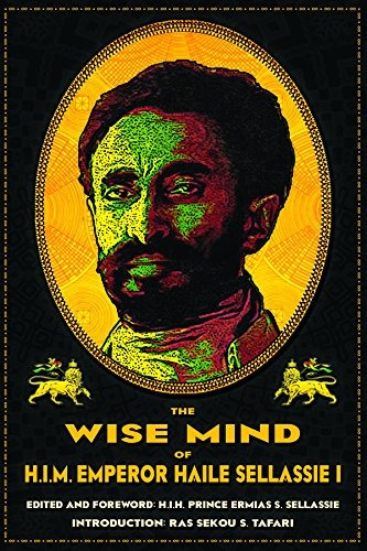 Book : The Wise Mind Of Emperor Haile Sellassie I - Haile...