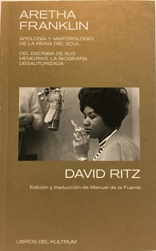 Aretha Franklin: Apología Y Martirologio De La Reina Del Sou