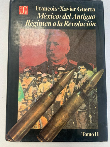 México: Del Antiguo Régimen A La Revolución Tomo Ii. Francoi