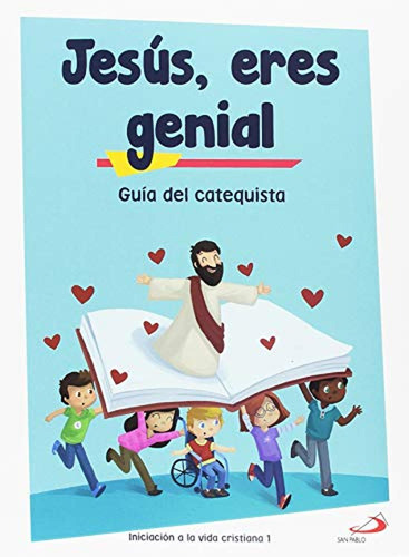 Jesús, Eres Genial (guía Del Catequista) Iniciación A La Vid