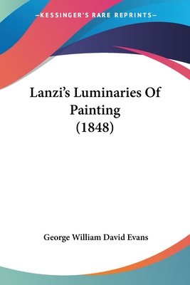 Libro Lanzi's Luminaries Of Painting (1848) - Evans, Geor...