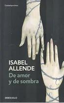 Comprar DE AMOR Y DE SOMBRA (DB), de Isabel Allende. Editorial Debols!Llo, tapa blanda en español