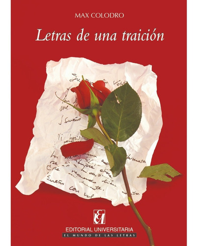 Letras De Una Traición, De Colodro, Max. Editorial Universitaria De Chile, Tapa Blanda, Edición 1 En Español, 2008
