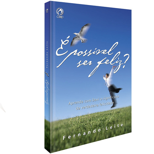 É possivel ser feliz?, de Leite, Fernando. Editora Casa Publicadora das Assembleias de Deus, capa mole em português, 2005