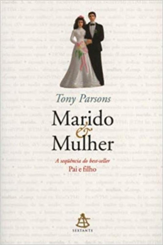 Marido E Mulher, De Tony Parsons. Editora Sextante, Capa Mole Em Português