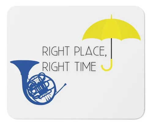 comprar Mouse Pad - How I Meet Your Mother - Right Place Right Time