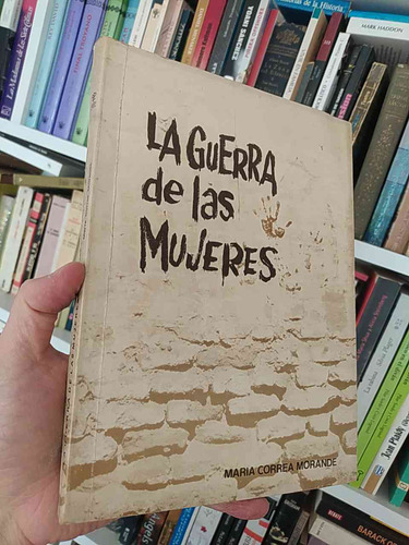 La Guerra De Las Mujeres Maria Correa Morande Editorial Univ