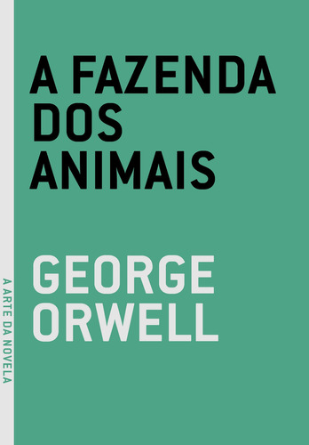 Livro A Fazenda Dos Animais, De George Orwell (), Bruno Gambarotto (). Editora Grua Livros, Capa Mole, Edição 1 Em Português, 2021