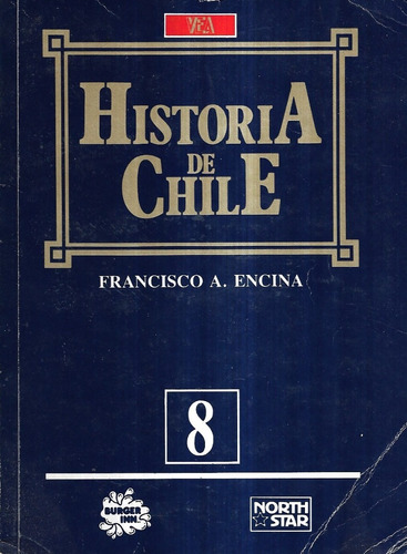 Historia De Chile N° 8 / Francisco A. Encina / Vea