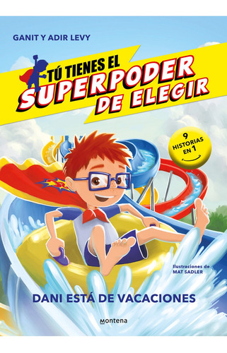 Superpoder De Elegir 2. Dany Esta De Vac