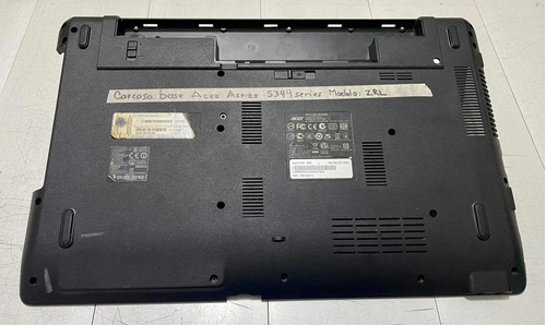 Carcasa Base Acer Aspire 5349-2592 Modelo: Zrl