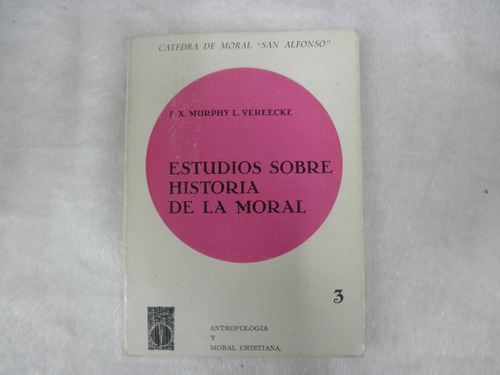 Estudios Sobre Historia De La Moral-f.x.murphy