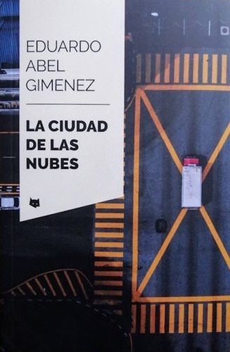 La Ciudad De Las Nubes - Eduardo Giménez - Ed. Dábale Arroz