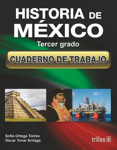 Historia De México 3 Cuaderno De Trabajo Trillas