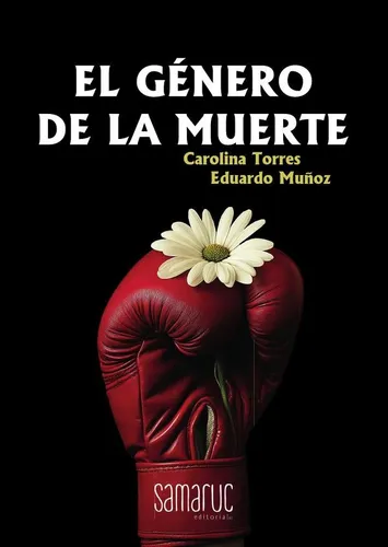 El Género De La Muerte, De Carolina Torres Y Eduardo Muñoz