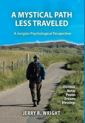 Libro A Mystical Path Less Traveled : A Jungian Psycholog...