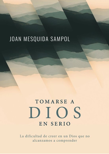 Libro Tomarse A Dios En Serio