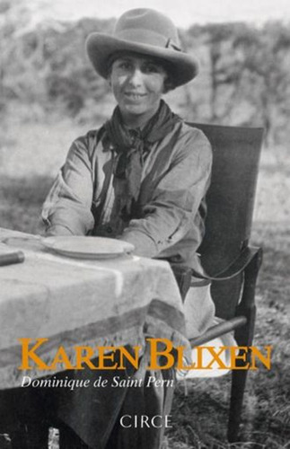 Karen Blixen / Dominique De Saint Pern