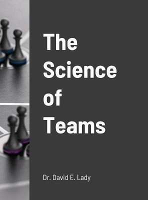 Libro The Science Of Teams - David Lady