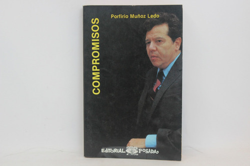 Porfirio Muñoz Ledo, Compromisos, Editorial Posada