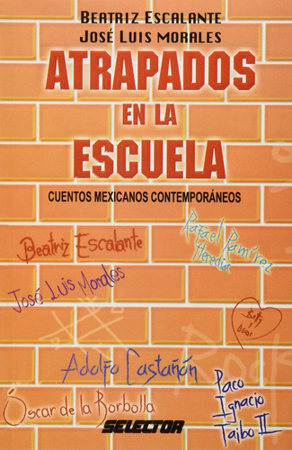 Atrapados En La Escuela: Cuentos Mexicanos Contemporáneos