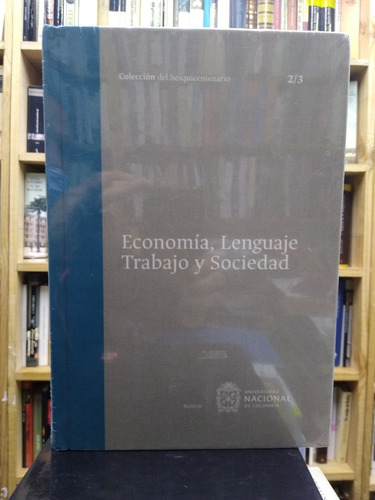 Economía, Lenguaje, Trabajo Y Sociedad Vol. 4 Tomo 2. 2/3
