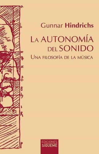 La Autonomía Del Sonido, Gunnar Hindrichs, Sígueme