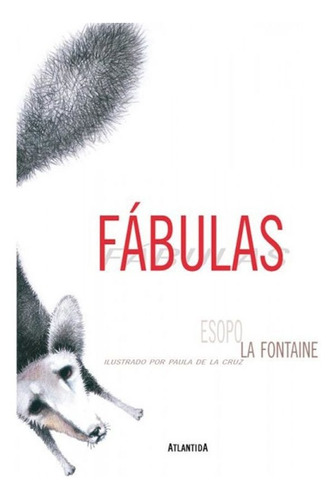 Fabulas - Esopo Esopo / La Fontaine La Fontain, De Esopo Esopo / La Fontaine La Fontain. Editorial Atlántida En Español