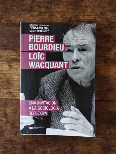 Invitacion A La Sociologia Reflexiva - Bourdieu - Siglo Xxi