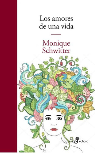 Amores De Una Vida, Los - Monique Schwitter