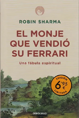 El Monje Que Vendió Su Ferrari. Robin Sharma