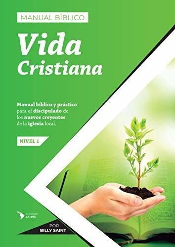 Manual Biblico De Vida Cristiana Discipulado De..., de Saint, Bi. Editorial SaintDisegno en español