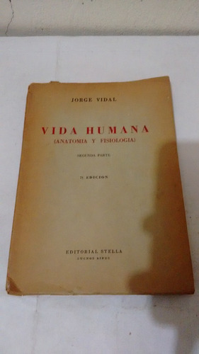 Vida Humana Anatomia Fisiologia De Jorge Vidal (usado)