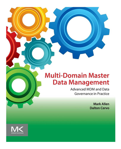 Libro: Gestión De Datos Maestros Multidominio: Mdm Avanzado