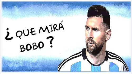 Tazas Cerámica  Que Mirás Bobo Anda Pa Allá  Messi