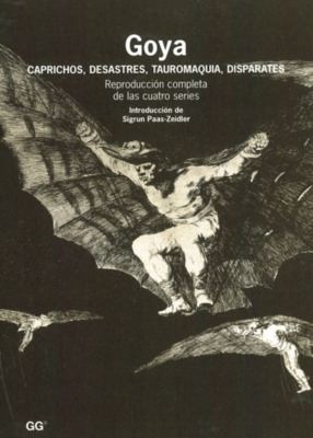 Libro  Goya. Caprichos, Desastres, Tauromaquia, Disparates