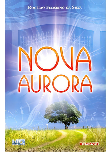 Nova Aurora: Não Aplica, De : Rogério Felisbino Da Silva. Série Não Aplica, Vol. Não Aplica. Editora Ide, Capa Mole, Edição Não Aplica Em Português, 2008