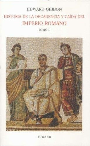 * Historia De La Decadencia Y Caida Del Imperio Romano 2 *