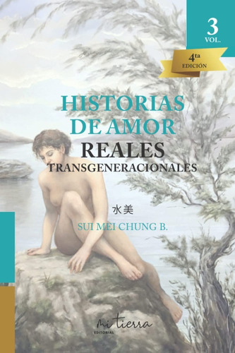 Historias De Amor, Reales Transgeneracionales Vol 3 / Suimei