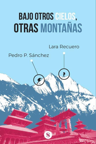 Bajo Otros Cielos, Otras Montañas, De Lara Recuero Díaz Y Pedro P. Sánchez De Frutos. Editorial Soldesol, Tapa Blanda En Español, 2023