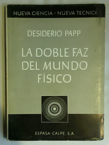 La Doble Faz Del Mundo Físico