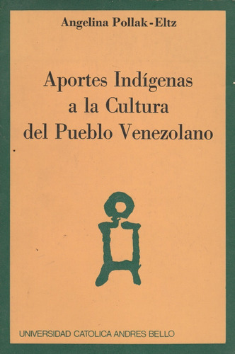 Aportes Indigenas A La Cultura Del Pueblo Venezolano