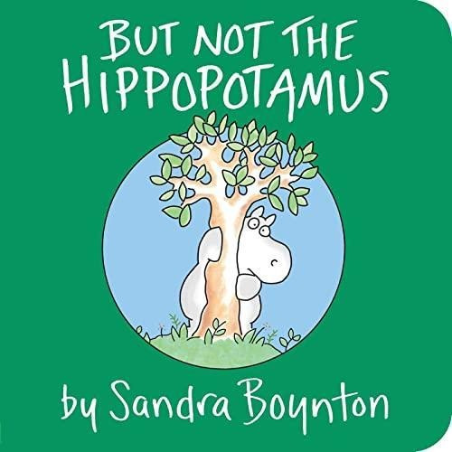 But Not The Hippopotamus (boynton Board Books) (libro En Ing