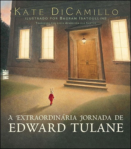 A Extraordinária Jornada De Edward Tulane - Kate Dicamillo