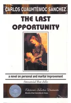 Comprar The Last Opportunity (inglés) - Sanchez, Carlos Cuauhtemoc
