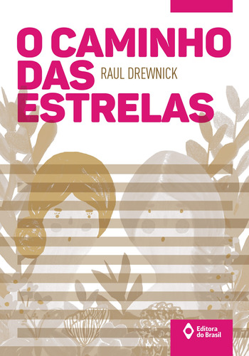 O caminho das estrelas, de Drewnick, Raul. Série Série toda prosa Editora do Brasil, capa mole em português, 2016