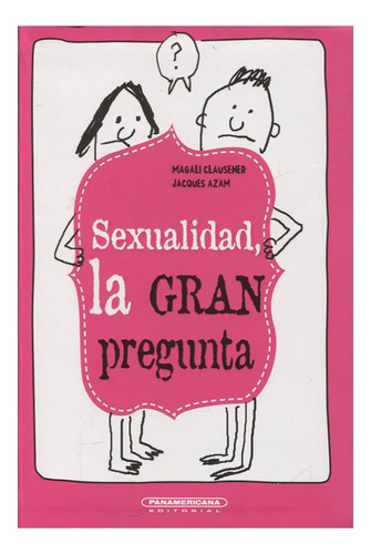 Libro Sexualidad, La Gran Pregunta