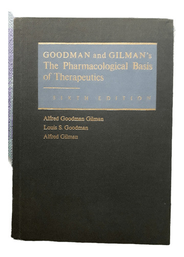 The Pharmacological Basis Of Therapeutics Goodman Y Gilman